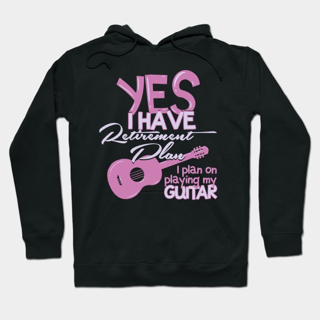 Funny Guitar Player Retirement Plan Sayings Hoodie by shirtontour